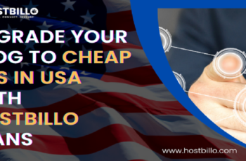 Upgrade Your Blog to Cheap VPS in USA with Hostbillo plans